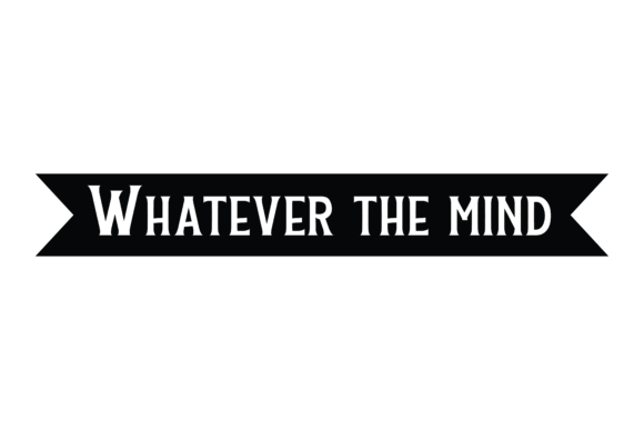Review: Typography Retro Quote Whatever the Mind