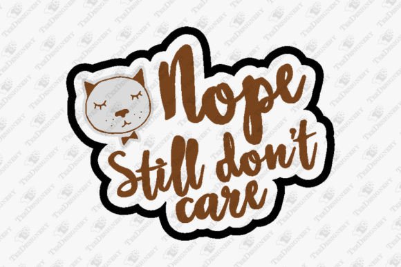 Reviewing the Still Don't Care Sarcastic Quote Design