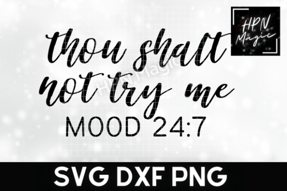 Reviewing Thou Shalt Not Try Me Sassy Quote for Embroidery
